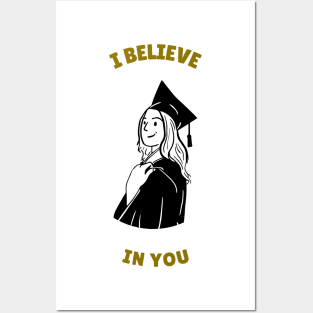 I Believe In You Posters and Art